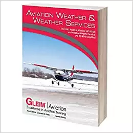 Gleim Aviation Weather And Weather Services 7th Edition